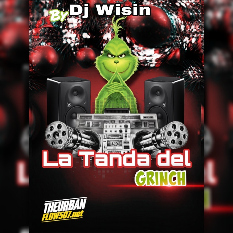 La Tanda Del Grinch By @Djwisin507